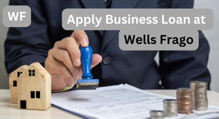 Apply business loan at wells frago