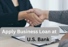 Apply for a Business Loan at U.S. Bank