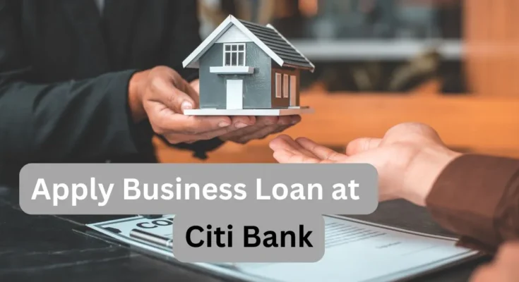 Apply for a Business Loan at Citibank