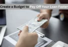 How to Create a Budget to Pay Off Your Loan Faster