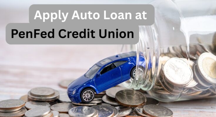 Apply for an Auto Loan at PenFed Credit Union