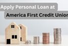 How to Apply for a Personal Loan at America First Credit Union – Step-by-Step Guide (2025)